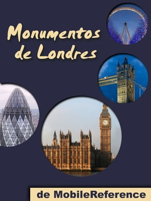 Londres: Guía de las 60 mejores atracciones turísticas de Londres, Reino Unido