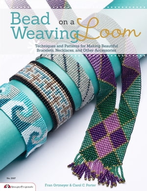 楽天楽天Kobo電子書籍ストアBead Weaving on a Loom Techniques and Patterns for Making Beautiful Bracelets, Necklaces, and Other Accessories【電子書籍】[ Fra Ortmeyer ]