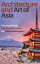 Architecture and Art of Asia: A Journey through Magnificent Structures and Artistic MasterpiecesŻҽҡ[ JIMMY DON HOLLOWAY ]