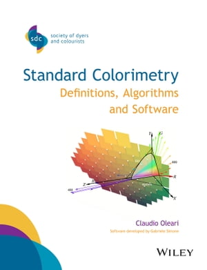 Standard Colorimetry Definitions, Algorithms and SoftwareŻҽҡ[ Claudio Oleari ]