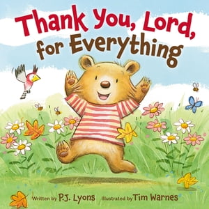 Thank You, Lord, For Everything【電子書籍】[ P J Lyons ]