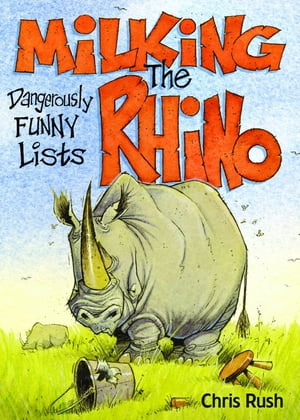 Milking the Rhino Dangerously Funny Lists