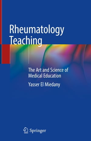 Rheumatology Teaching The Art and Science of Medical Education