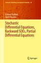 Stochastic Differential Equations, Backward SDEs, Partial Differential Equations【電子書籍】 Etienne Pardoux