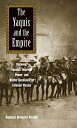 The Yaquis and the Empire Violence, Spanish Imperial Power, and Native Resilience in Colonial Mexico【電子書籍】 Prof. Raphael Brewster Folsom