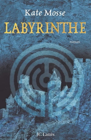 Labyrinthe【電子書籍】[ Kate Mosse ]