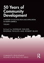 50 Years of Community Development Vol I A History of its Evolution and Application in North America【電子書籍】(3)