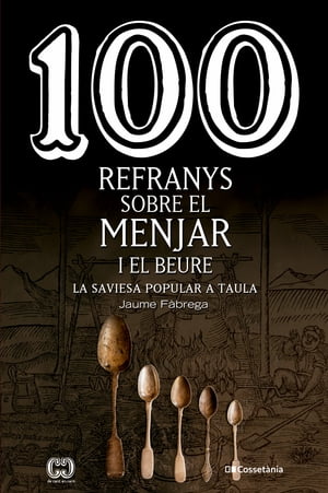 100 refranys sobre el menjar i el beure