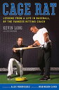 Cage Rat Lessons from a Life in Baseball by the Yankees Hitting Coach【電子書籍】[ Kevin Long ]