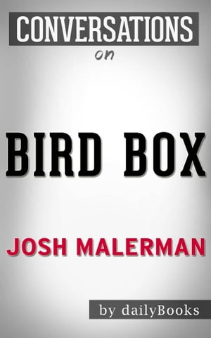 Conversations on Bird Box By Josh Malerman