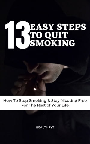 13 Easy Steps to Quit Smoking