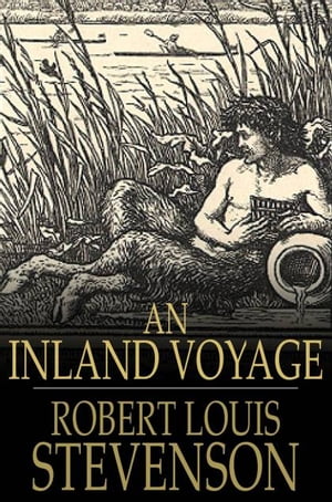 An Inland VoyageŻҽҡ[ Robert Louis Stevenson ]