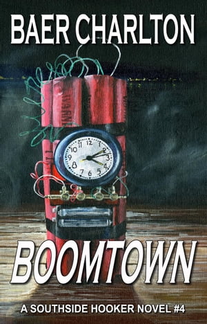 Boomtown The Southside Hooker, #4Żҽҡ[ Baer Charlton ]