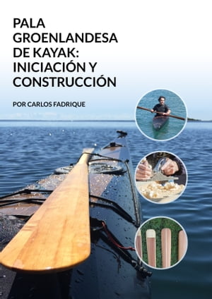 La pala groenlandesa de kayak: iniciaci?n y cons