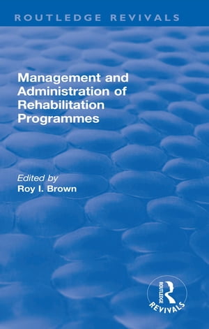 Management and Administration of Rehabilitation Programmes