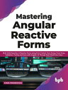 ŷKoboŻҽҥȥ㤨Mastering Angular Reactive Forms: Build Solid Expertise in Reactive Forms using Form Control, Form Group, Form Array, Validators, Testing and more with Angular 12 Through Real-World Use CasesŻҽҡ[ Fanis Prodromou ]פβǤʤ2,300ߤˤʤޤ