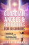 Guardian Angels & Spirit Guides for Beginners: Connecting and Communicating with the Universe's Call to Unlock Growth, Empowerment, and Inner Wisdom