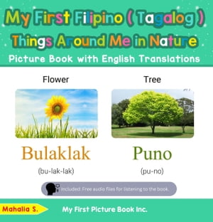 My First Filipino (Tagalog) Things Around Me in Nature Picture Book with English Translations Teach & Learn Basic Filipino (Tagalog) words for Children, #15