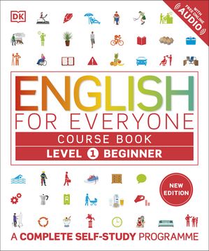English for Everyone Course Book Level 1 Beginner A Complete Self-Study Programme【電子書籍】[ DK ]