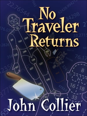No Traveler Returns【電子書籍】[ John Collier ]
