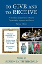 To Give and To Receive A Handbook on Collection Gifts and Donations for Museums and Donors