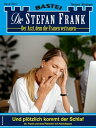 Dr. Stefan Frank 2616 Und pl tzlich kommt der Schlaf【電子書籍】 Stefan Frank