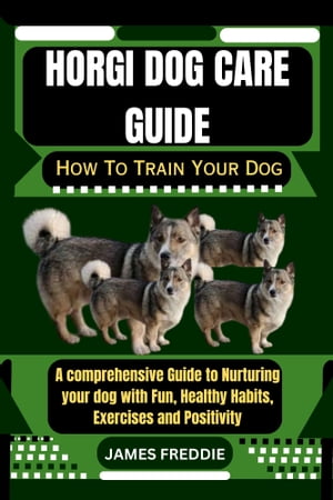 Horgi Dog care guide