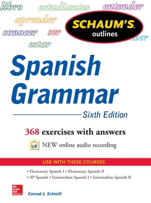 Schaum's Outline of Spanish Grammar, 6th Edition