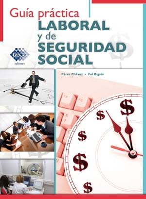 Gu?a pr?ctica Laboral y de Seguridad Social 2017【電子書籍】[ Jos? P?rez Ch?vez ]