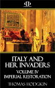 Italy and Her Invaders Volume IV - Imperial Rest