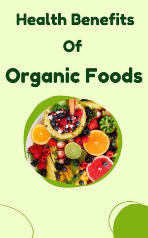 Health Benefits of Organic Foods