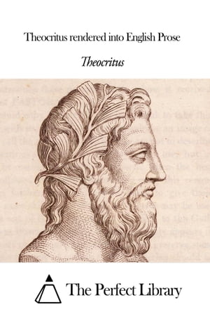 Theocritus rendered into English ProseŻҽҡ[ Theocritus ]