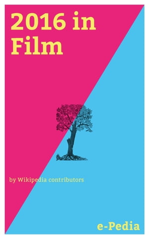 e-Pedia: 2016 in Film 2016 in film is an overview of events, including the highest-grossing films, award ceremonies, festivals, and a list of films released and deaths