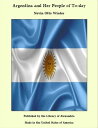 Argentina and Her People of To-day【電子書