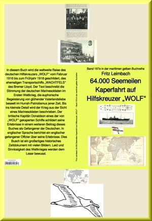 64.000 Seemeilen Kaperfahrt auf Hilfskreuzer "WOLF" - Band 197e in der maritimen gelben Buchreihe