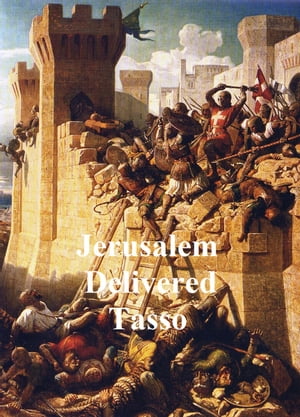 Jerusalem Delivered (Gerusalemme Liberata in English translation)