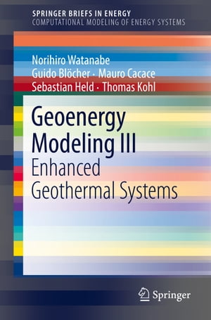 ŷKoboŻҽҥȥ㤨Geoenergy Modeling III Enhanced Geothermal SystemsŻҽҡ[ Norihiro Watanabe ]פβǤʤ6,076ߤˤʤޤ