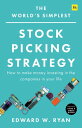 The World's Simplest Stock Picking Strategy How to make money investing in the companies in your life