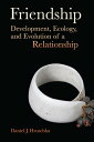 ŷKoboŻҽҥȥ㤨Friendship Development, Ecology, and Evolution of a RelationshipŻҽҡ[ Daniel J. Hruschka ]פβǤʤ3,968ߤˤʤޤ