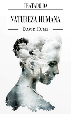 Tratado da Natureza Humana【電子書籍】[ David Hume ]