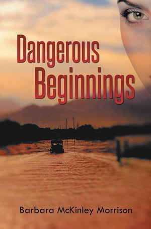 Dangerous Beginnings