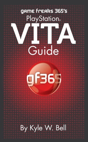 Game Freaks 365's PlayStation Vita Guide