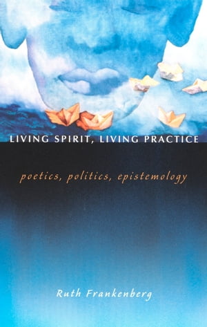 Living Spirit, Living Practice