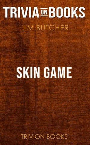 ŷKoboŻҽҥȥ㤨Skin Game by Jim Butcher (Trivia-On-BooksŻҽҡ[ Trivion Books ]פβǤʤ591ߤˤʤޤ
