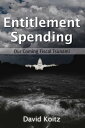 Entitlement Spending Our Coming Fiscal Tsunami