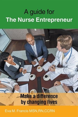 A Guide for the Nurse Entrepreneur