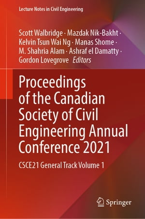 Proceedings of the Canadian Society of Civil Engineering Annual Conference 2021 CSCE21 General Track Volume 1Żҽҡ