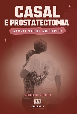 Casal e Prostatectomia narrativas de mulheres