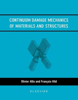 Continuum Damage Mechanics of Materials and Structures