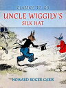 ŷKoboŻҽҥȥ㤨Uncle Wiggily's Silk HatŻҽҡ[ Howard Roger Garis ]פβǤʤ240ߤˤʤޤ